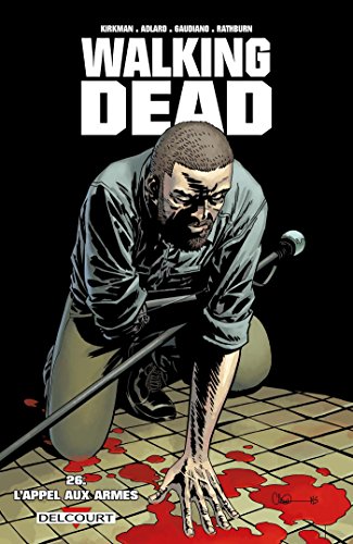 Walking Dead, Tome 26 : L'appel aux armes