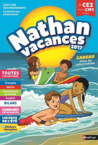 Nathan Vacances 2017 primaire - Du CE2 vers le CM1 - Cahier de vacances