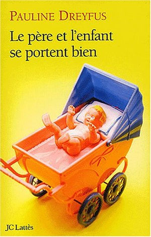 Le père et l'enfant se portent bien