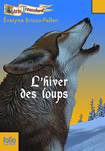 Garin Troussebœuf, II : L'hiver des loups
