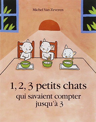1, 2, 3 petits chats: QUI SAVAIENT COMPTER JUSQU'A 3