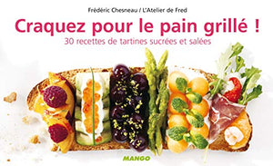 Craquez pour le pain grillé !