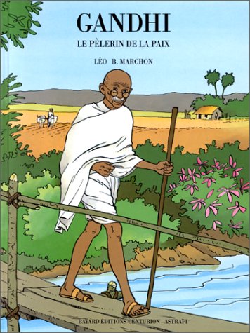 Gandhi, le pèlerin de la paix