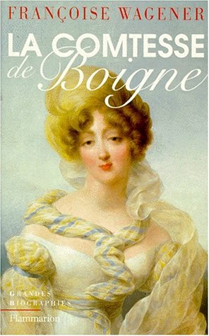 La Comtesse de Boigne, 1781-1866