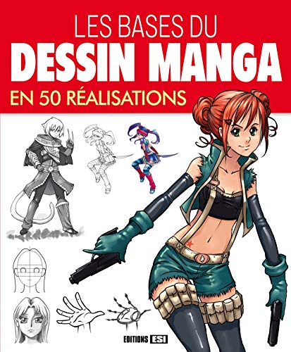 Les bases du dessin manga en 50 réalisations