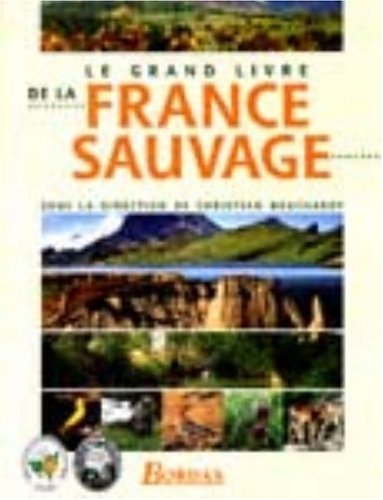 Le grand livre de la France sauvage