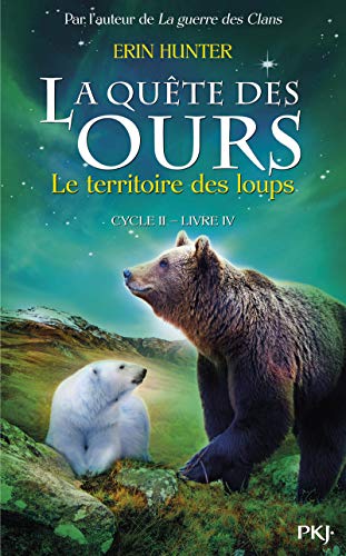 4. La quête des ours cycle II : Le territoire des loups (4)