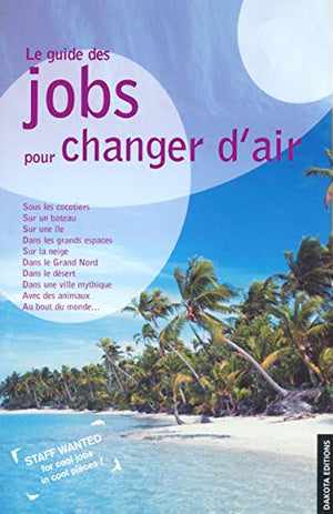 Les jobs pour changer d'air