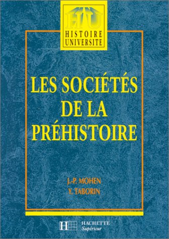 Les Sociétés de la préhistoire - Livre de l'élève - Edition 1998