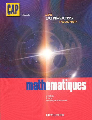 Les compacts foucher : CAP industriels mathématiques (Ancienne Edition)