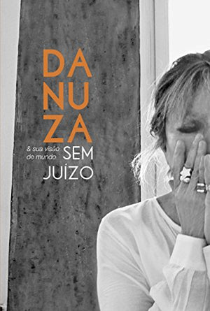 Danuza & Sua Visão de Mundo