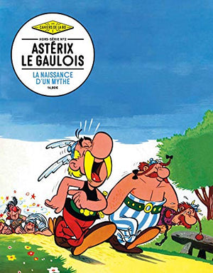 Astérix, la naissance d'un mythe