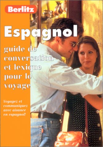 Espagnol : Guide de conversation et lexique pour le voyage