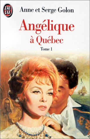 Angélique à Québec, tome 1