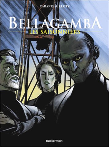Bellagamba, tome 2 : Les Saisonniers