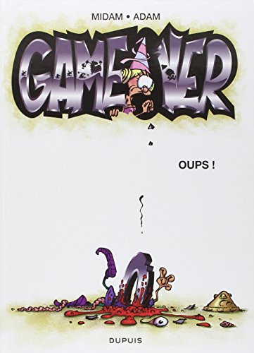 Game Over, tome 4 : Oups !
