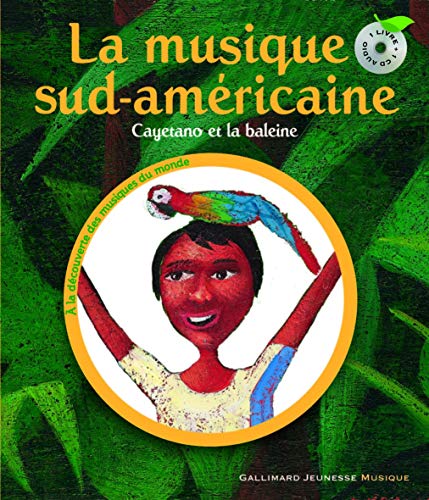 La musique sud-américaine. Cayetano et la baleine - Un livre + un CD audio - De 3 à 6 ans