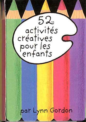 365 PARIS 52 activités créatives pour Les Enfants