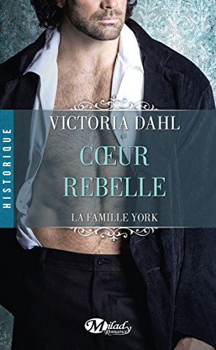 La Famille York, Tome 1: Cœur rebelle