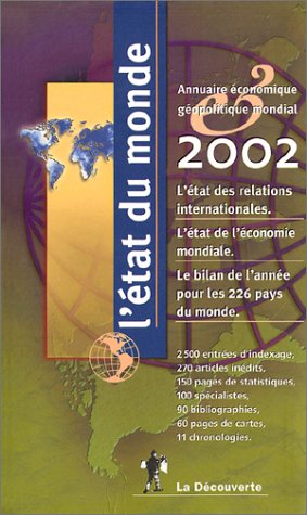 L'Etat du monde 2002 : Annuaire économique et géopolitique mondial