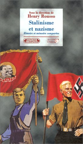 Stalinisme et nazisme. Histoire et mémoire comparées