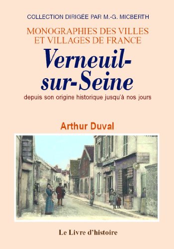 Verneuil-sur-Seine - depuis son origine historique jusqu'à nos jours