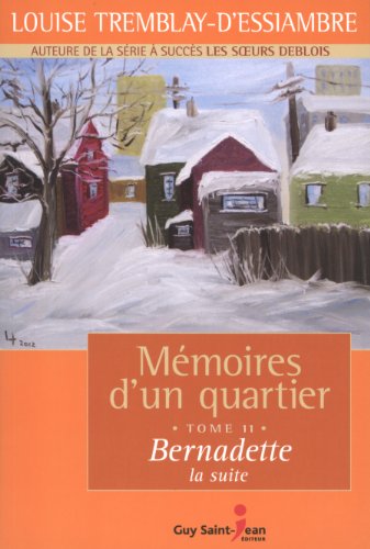 Mémoires d'un quartier T.11 Bernadette