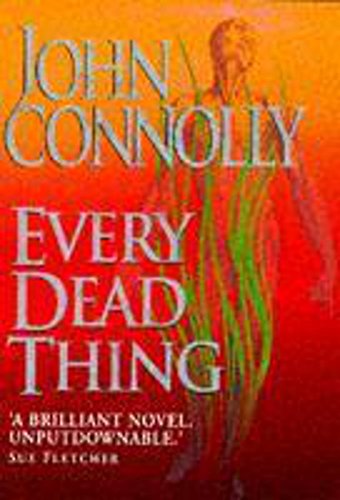 Every Dead Thing: A Charlie Parker Thriller: 1