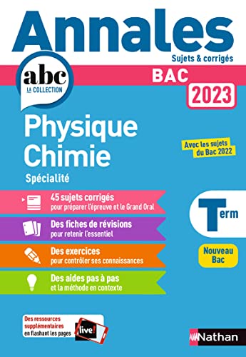 Annales ABC du BAC 2023 - Physique-Chimie Tle - Sujets et corrigés - Enseignement de spécialité Terminale - Epreuve finale