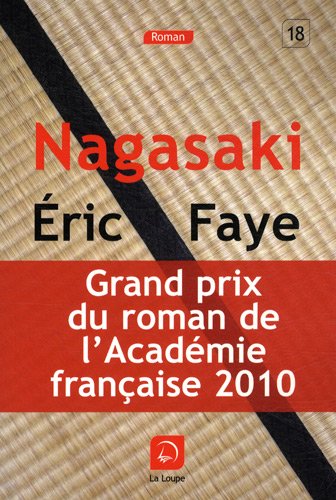 Nagasaki - Grand prix du roman de l'Académie Française 2010