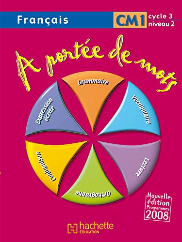 A portée de mots - Français CM1 - Livre de l'élève - Ed.2009