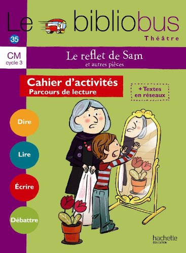 Le Bibliobus N° 35 CM - Le Reflet de Sam - Livre de l'élève - Ed. 2012