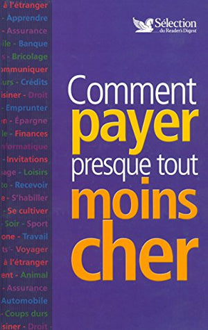 Comment payer presque tout moins cher