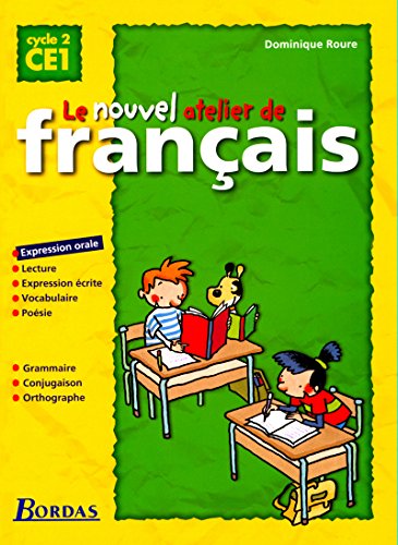 Le nouvel atelier de français CE1 : manuel de l'élève