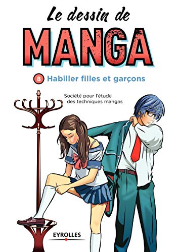 Le dessin de manga, vol. 8 - Habiller filles et garçons: Habiller filles et garçons.