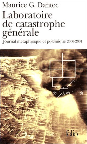 Laboratoire de catastrophe générale : Journal métaphysique et polémique 2000-2001