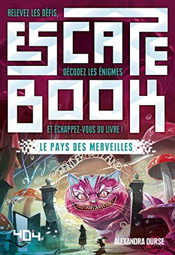 Escape Book : Le Pays des merveilles - Escape book adulte - Avec énigmes - Dès 14 ans