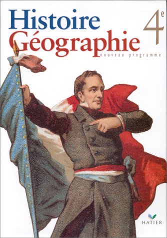 Histoire geographie, tome 4 : Nouveau Programme
