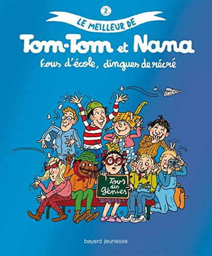 Le meilleur de Tom-Tom et Nana, Tome 2 : Fous d'école, dingues de récré