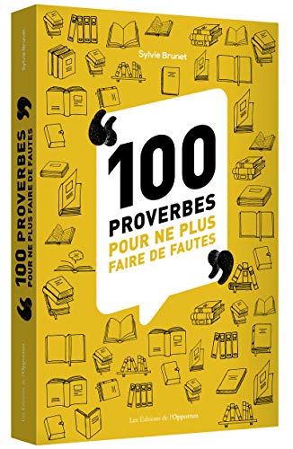 100 proverbes pour ne plus faire de fautes
