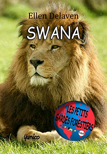 Les Petits Gardes Forestiers : Swana