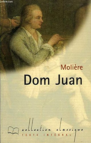 Dom Juan ou Le festin de pierre (Collection Classique)