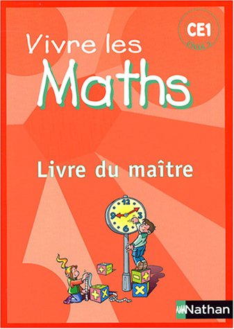 Vivre les maths CE1: Livre du maître
