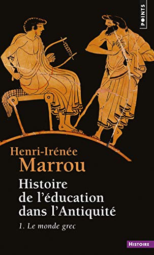Histoire de l'éducation dans l'Antiquité, tome 1