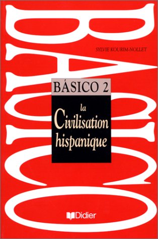 Basico 2, La civilisation hispanique. 4ème édition