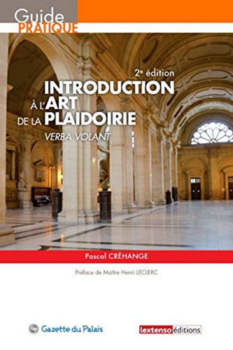 Introduction à l'art de la plaidoirie, 2ème édition