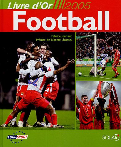 Football: Livre d'or 2005