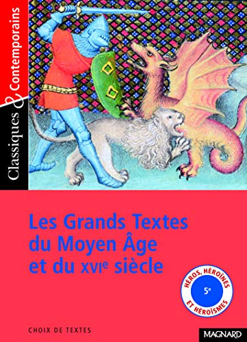 Les Grands Textes du Moyen Age et du XVIe siècle