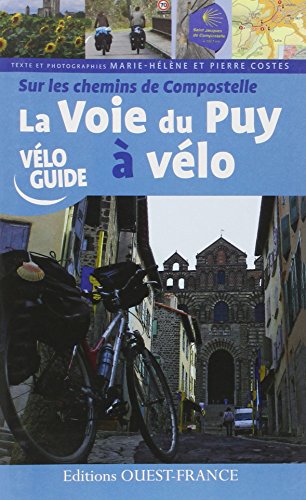 La Voie du Puy à vélo. Sur les chemins de Compostelle