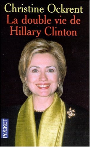 La Double Vie d'Hillary Clinton
